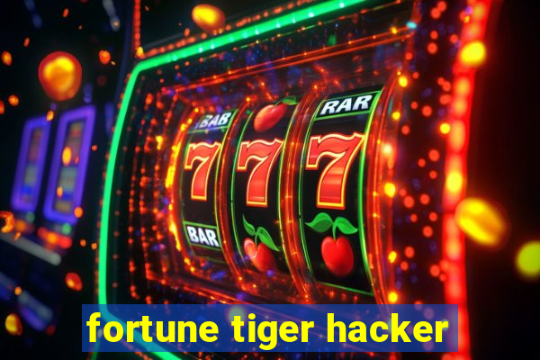 fortune tiger hacker